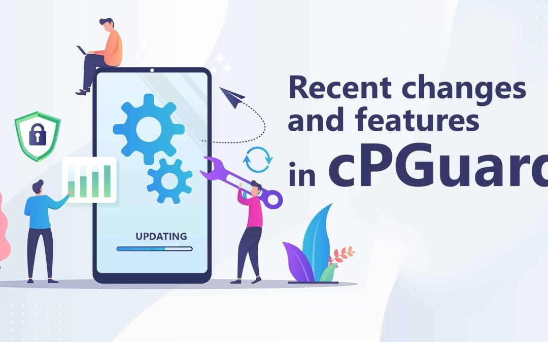 Recent changes and features in cPGuard