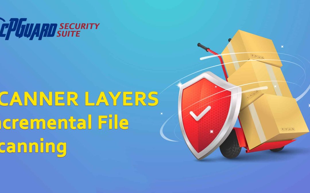 cPanel Scanner Layers – Incremental File Scanning
