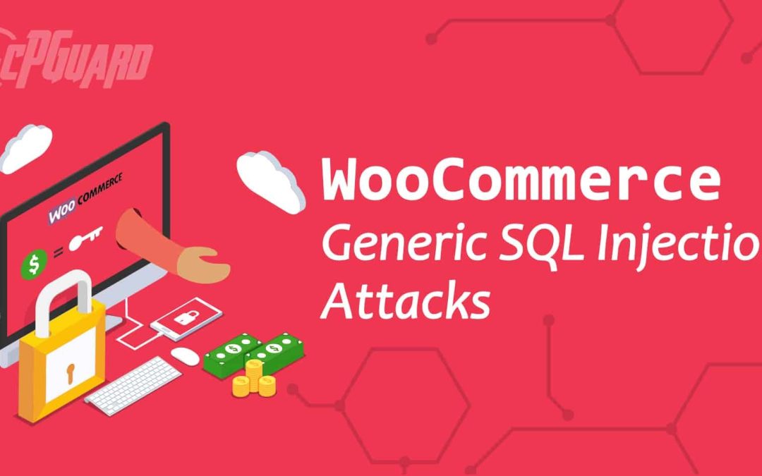 SQL Injection Vulnerability Discovered in WooCommerce – Generic SQL Injection Attacks