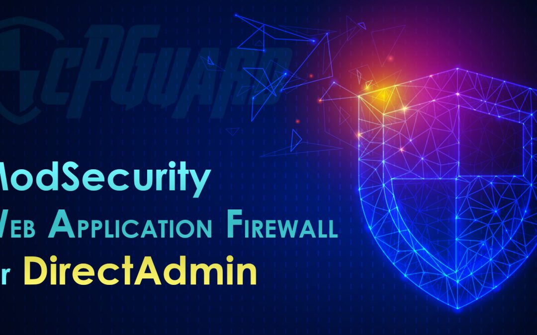 DirectAdmin ModSecurity Web Application Firewall – DirectAdmin WAF 