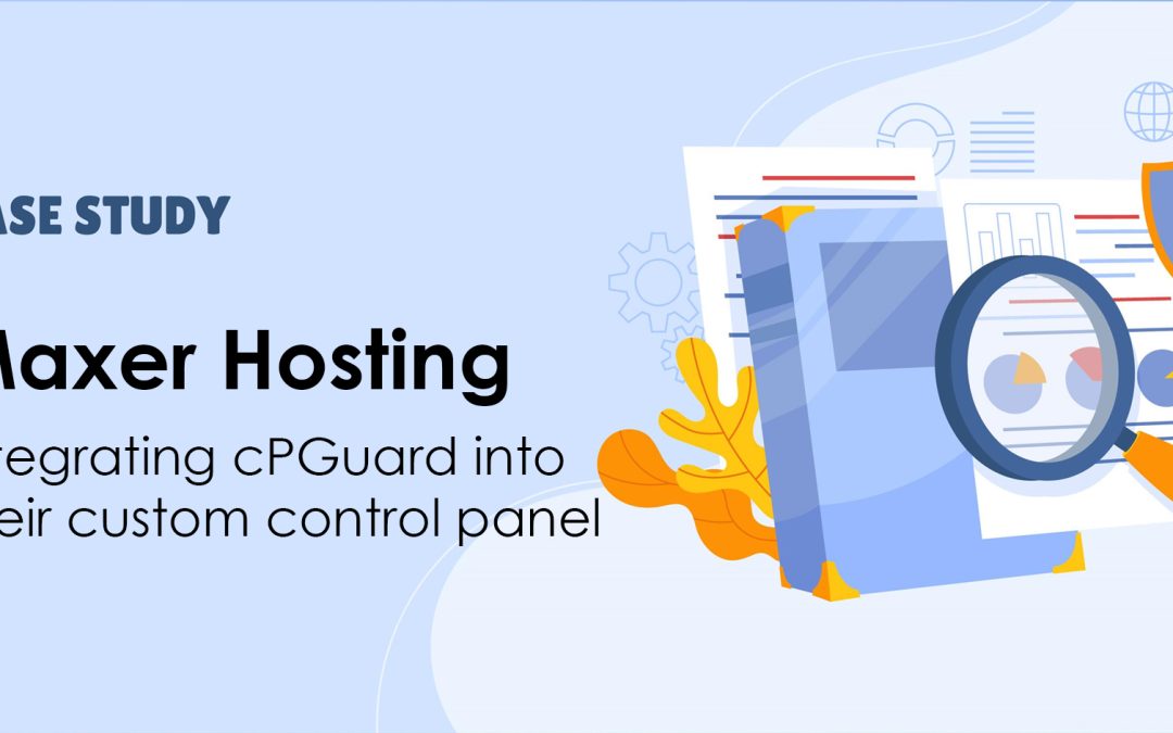 Maxer Hosting: How the Hungarian based Webhosting company integrated cPGuard into their custom control panel